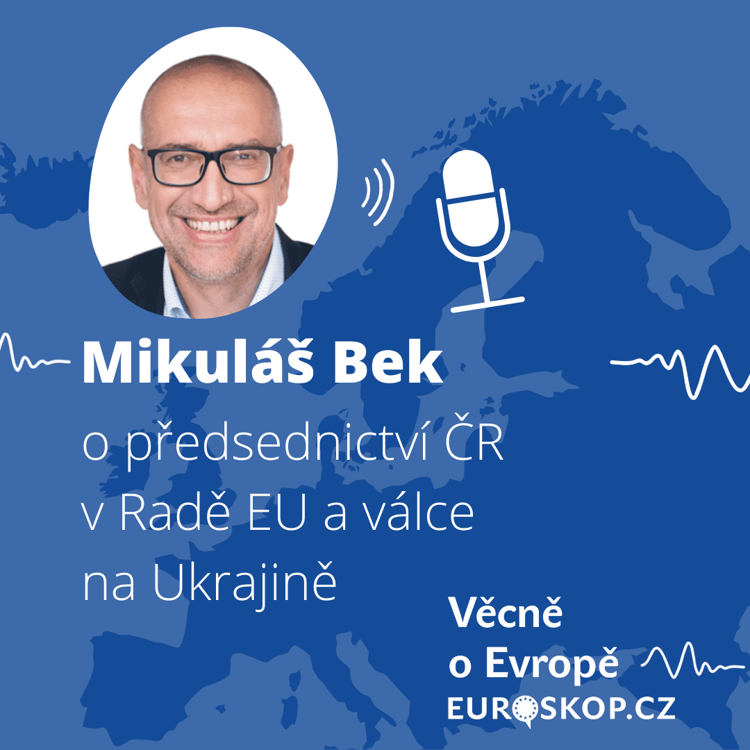 Přečtete si více ze článku Věcně o Evropě: Mikuláš Bek o předsednictví ČR v Radě EU a válce na Ukrajině