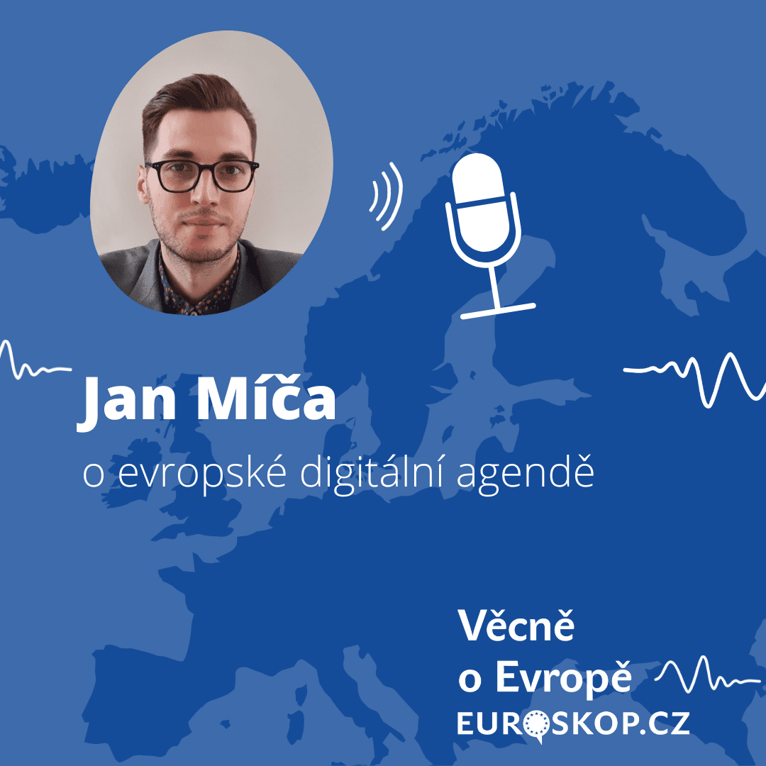 Přečtete si více ze článku Věcně o Evropě: Jan Míča o evropské digitální agendě